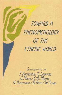 Jochen Bockemühl: Toward a Phenomenology of the Etheric World, Buch