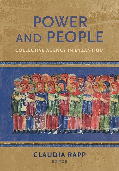 Titel: "Power and People: Collective Agency in Byzantium". Unten ein Gemälde von Menschen in bunten Gewändern.