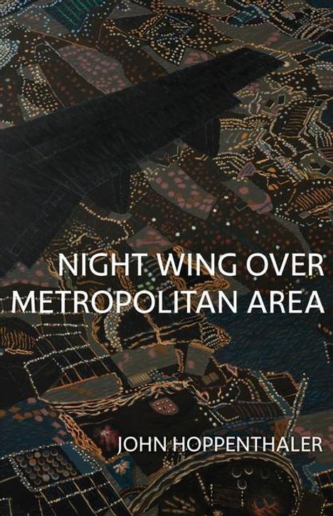 John Hoppenthaler: Night Wing Over Metropolitan Area, Buch