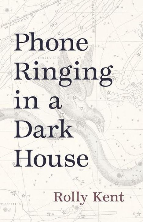 Rolly Kent: Phone Ringing in a Dark House, Buch