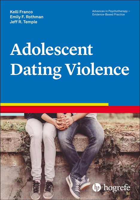 Kelli Sargent Franco: Adolescent Dating Violence, Buch