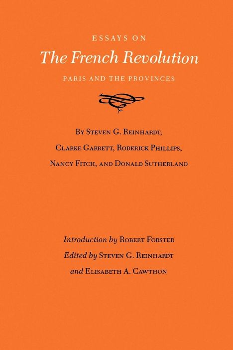 Steven G. Reinhardt: Essays on the French Revolution, Buch