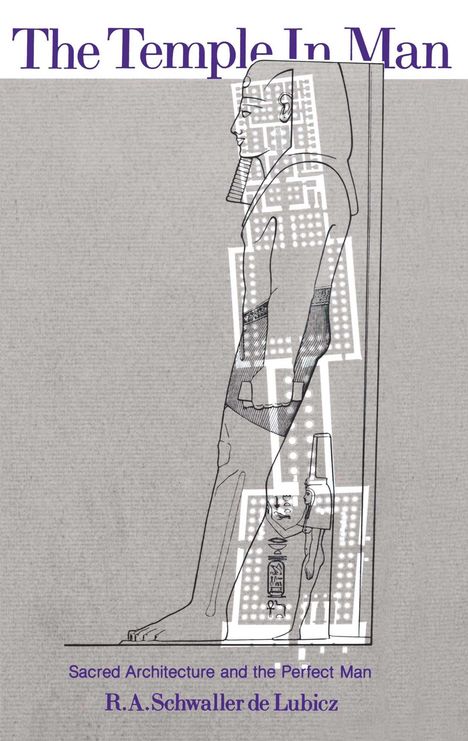 R A Schwaller de Lubicz: The Temple in Man, Buch