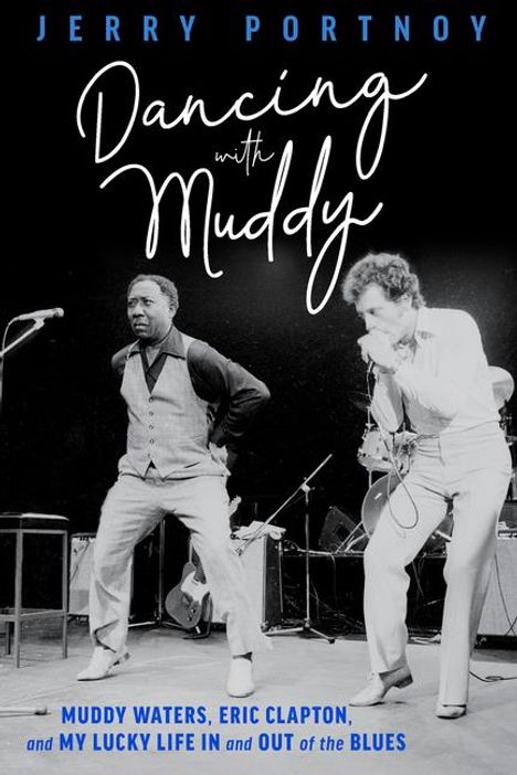 Jerry Portnoy: Dancing with Muddy, Buch