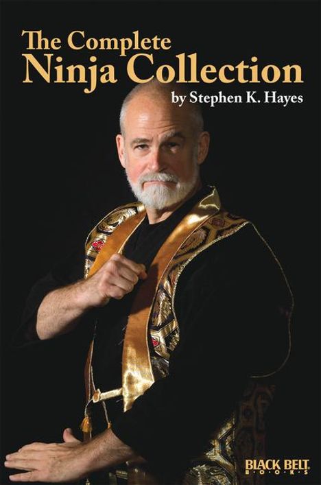 Stephen K Hayes: The Complete Ninja Collection, Buch