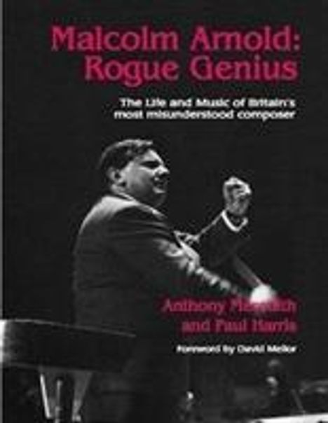 Malcolm Arnold: Malcolm Arnold: Rogue Genius, Buch