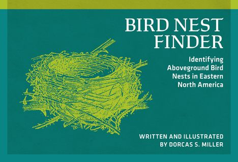 Dorcas S Miller: Bird Nest Finder, Buch