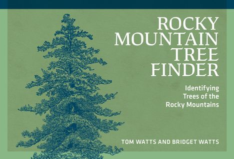 Tom Watts: Rocky Mountain Tree Finder, Buch