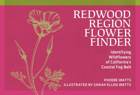 Phoebe Watts: Redwood Region Flower Finder, Buch