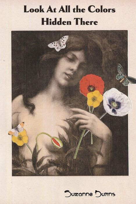 Suzanne Burns: Look at All the Colors Hidden There, Buch