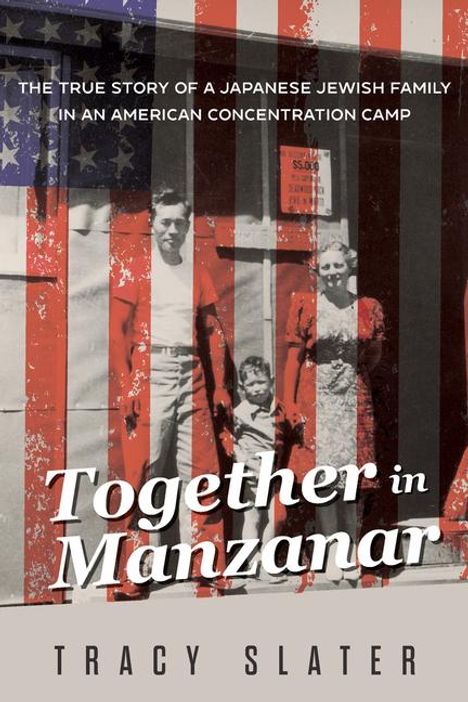 Tracy Slater: Together in Manzanar, Buch