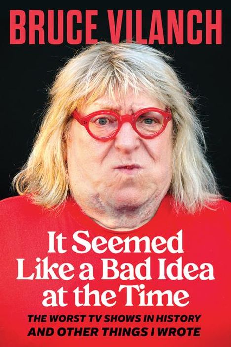 Bruce Vilanch: It Seemed Like a Bad Idea at the Time, Buch