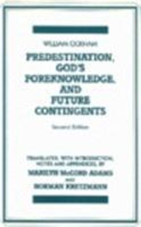 William of Ockham: Predestination, God's Foreknowledge, And Future Contingents, Buch