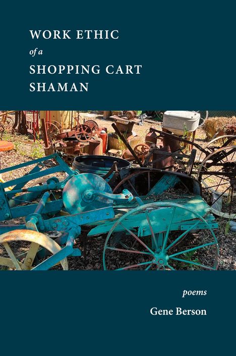 Eugene Berson: The Work Ethic of the Shopping Cart Shaman, Buch