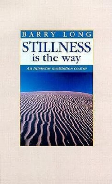 Barry Long: Stillness Is The Way, Buch