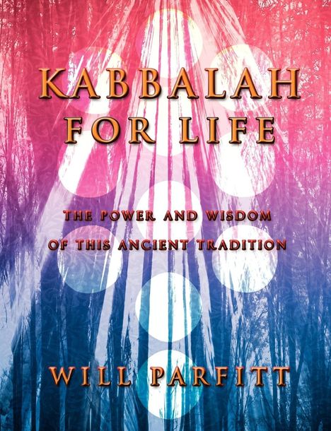 Will Parfitt: Kabbalah for Life, Buch
