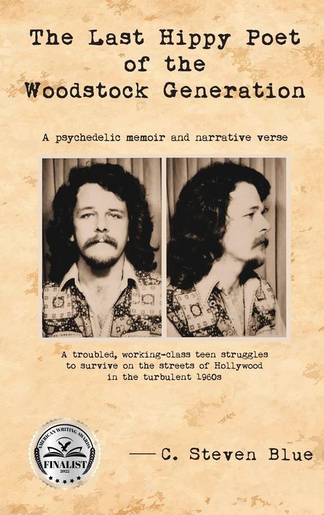 C. Steven Blue: The Last Hippy Poet of the Woodstock Generation, Buch