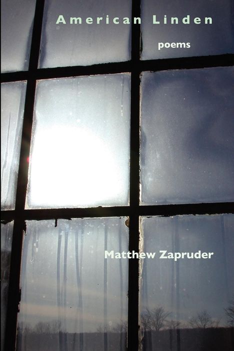 Matthew Zapruder: American Linden, Buch