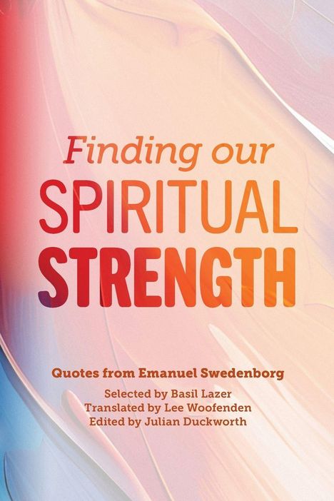 „Finding our Spiritual Strength“, Zitate von Emanuel Swedenborg. Farbenfroher Hintergrund in Rot, Blau und Creme.