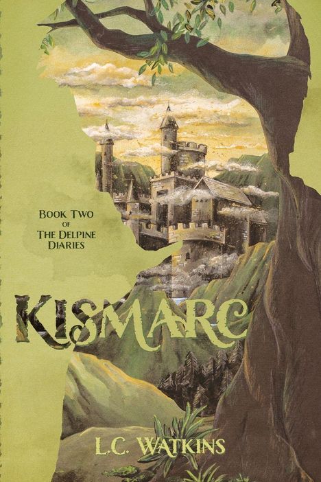 „Book Two of The Delpine Diaries“, „KISMAR“, „L.C. Watkins“. Illustration einer Burglandschaft mit Bäumen und Bergen.