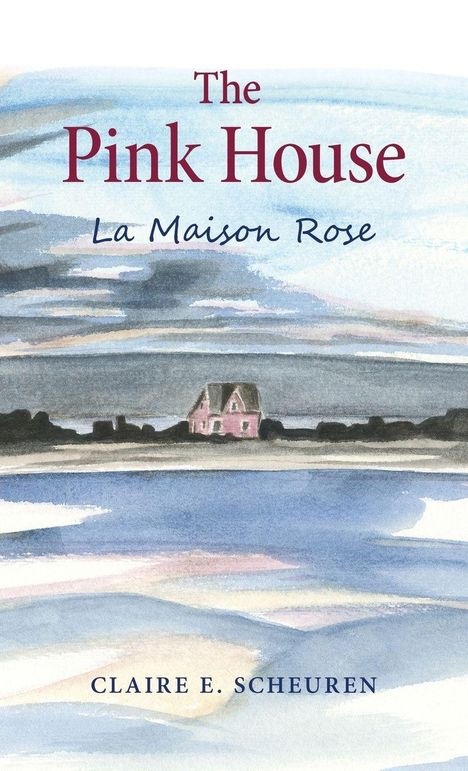 "The Pink House, La Maison Rose, Claire E. Scheuren." Aquarell-Landschaft mit einem kleinen rosa Haus und malerischem Himmel.