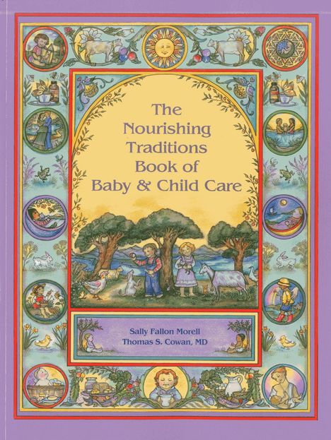 Sally Fallon Morell: The Nourishing Traditions Book of Baby &amp; Child Care, Buch