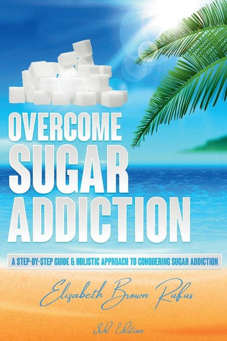 "Overcome Sugar Addiction" in Weiß auf blauem Hintergrund mit Zuckerwürfeln, Palmenblatt und sonnigem Himmel.