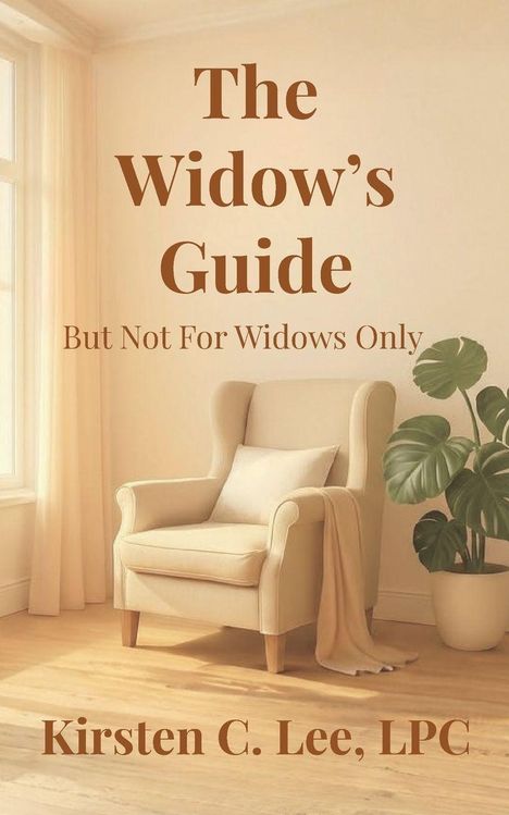 "The Widow's Guide, But Not For Widows Only" von Kirsten C. Lee, LPC. Beige Sessel mit Decke, Pflanze im Hintergrund.