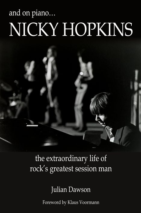 Julian Dawson: And on Piano ...Nicky Hopkins: The Extraordinary Life of Rock's Greatest Session Man, Buch