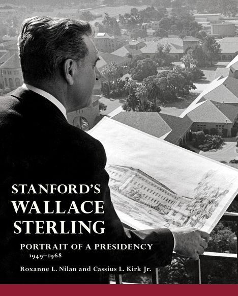 Roxanne L Nilan: Stanford's Wallace Sterling, Buch
