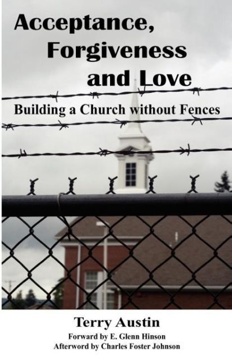 Terry Austin: Acceptance Forgiveness and Love, Buch