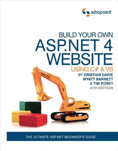 Timmothy Posey: Build Your Own ASP.NET 4 Web Site Using C# &amp; Vb, 4th Edition, Buch