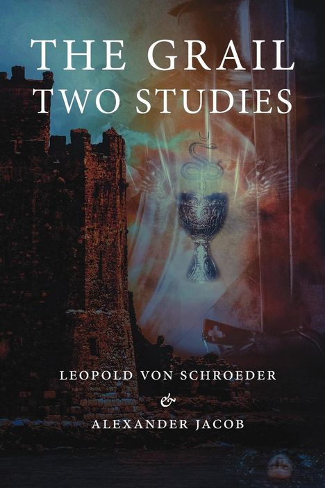 Alexander Jacob: The Grail -Two Studies, Buch