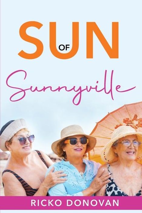 Ricko Donovan: Sun of Sunnyville, Buch