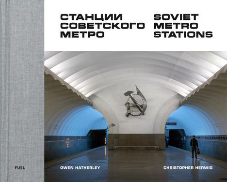 Christopher Herwig: Soviet Metro Stations, Buch