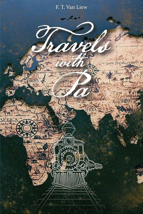 "Travels with Pa" von F. T. Van Liew. Antike Weltkarte mit Zugillustration und Dampfwolke im Hintergrund.