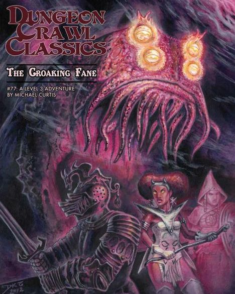Michael Curtis: Dungeon Crawl Classics #77: The Croaking Fane, Buch