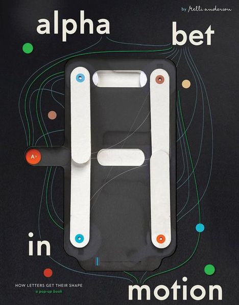 Kelli Anderson: Alphabet in Motion, Buch