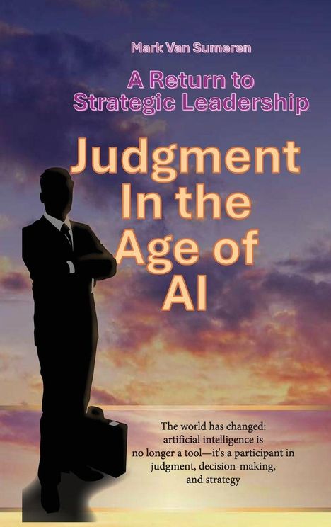 „Judgment In the Age of AI“, Silhouette eines Anzugträgers vor einem farbenfrohen Himmel.
