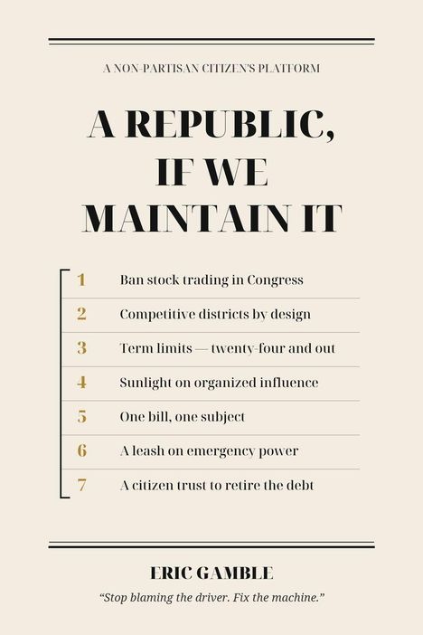 Text: "A Republic, If We Maintain It". Sieben politische Reformvorschläge. darunter Eric Gamble: "Stop blaming the driver...".