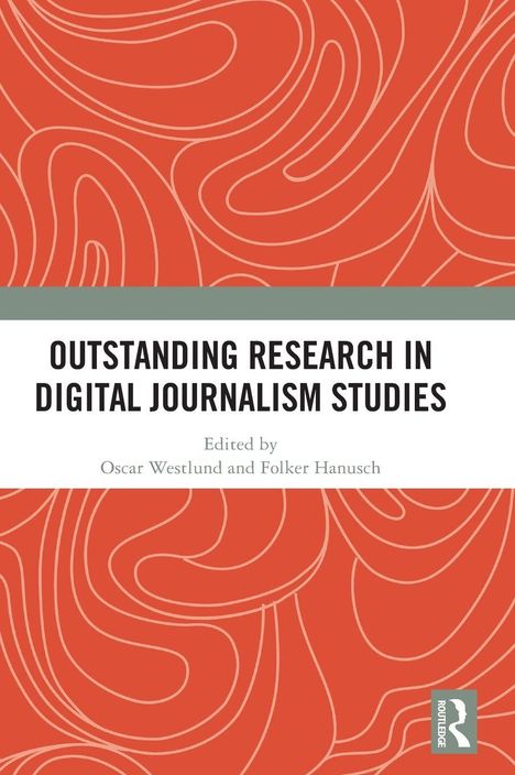 "OUTSTANDING RESEARCH IN DIGITAL JOURNALISM STUDIES" oben und unten rot mit weißen Linienmuster.