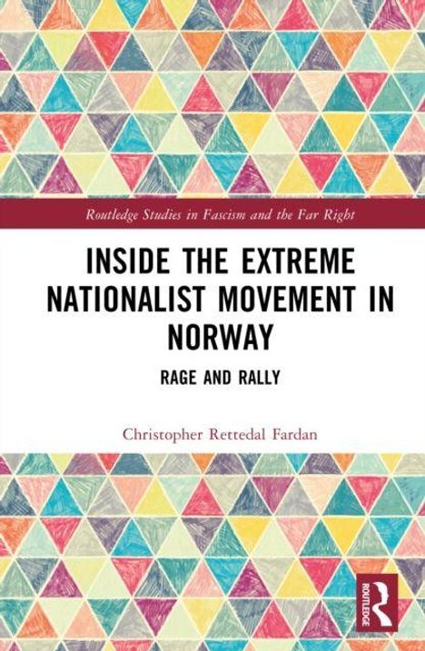"Inside the Extreme Nationalist Movement in Norway: Rage and Rally" von Christopher Rettedal Fardan. Bunter Dreieck-Hintergrund.