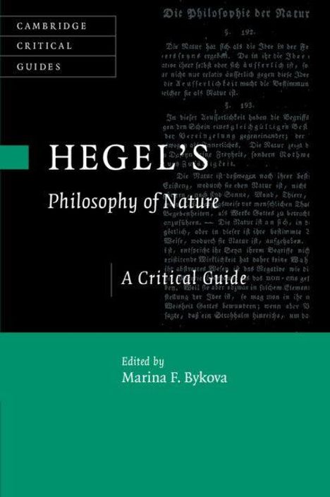 Titel: "HEGEL'S Philosophy of Nature: A Critical Guide". Herausgeber: Marina F. Bykova. Cover in Schwarz-Grün.