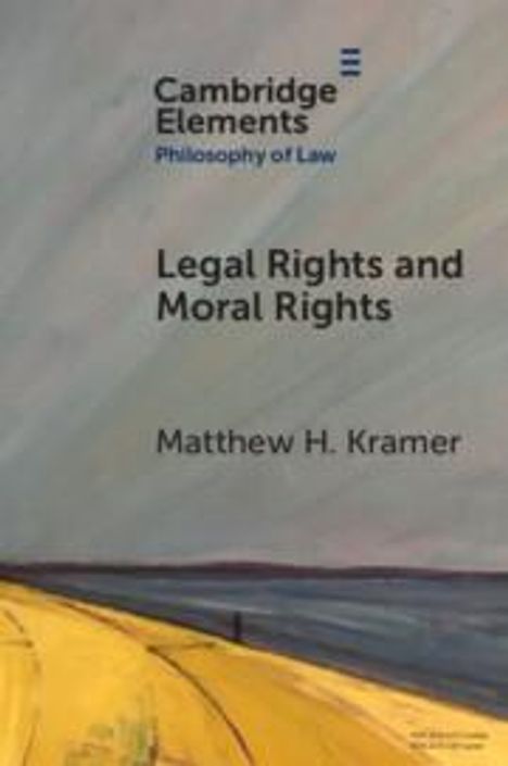 Matthew H. Kramer: Legal Rights and Moral Rights, Buch