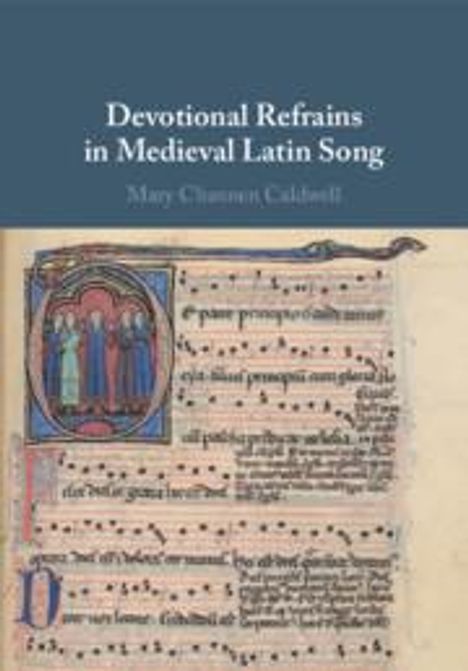 Mary Channen Caldwell: Devotional Refrains in Medieval Latin Song, Buch