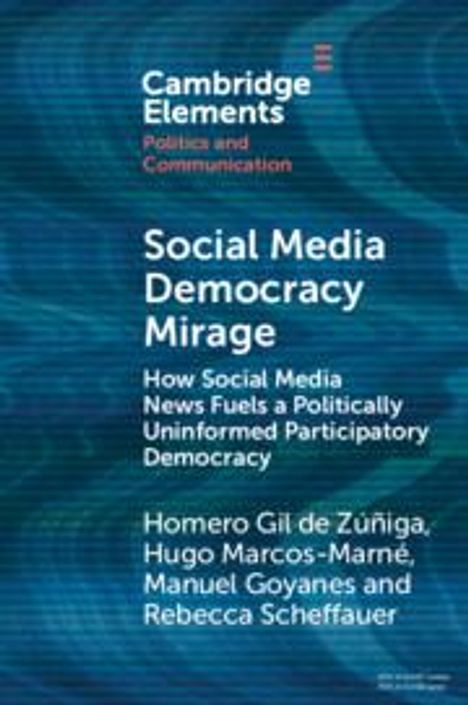 Homero Gil de Zuniga: Social Media Democracy Mirage, Buch