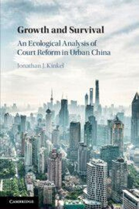 Text: "Growth and Survival: An Ecological Analysis of Court Reform in Urban China" von Jonathan J. Kinkel. Skyline einer Stadt.