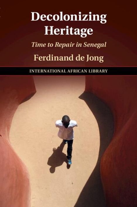 Ferdinand De Jong: Decolonizing Heritage, Buch