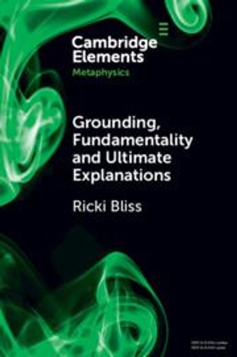 Ricki Bliss: Grounding, Fundamentality and Ultimate Explanations, Buch