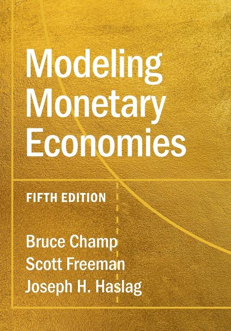Bruce Champ: Modeling Monetary Economies, Buch